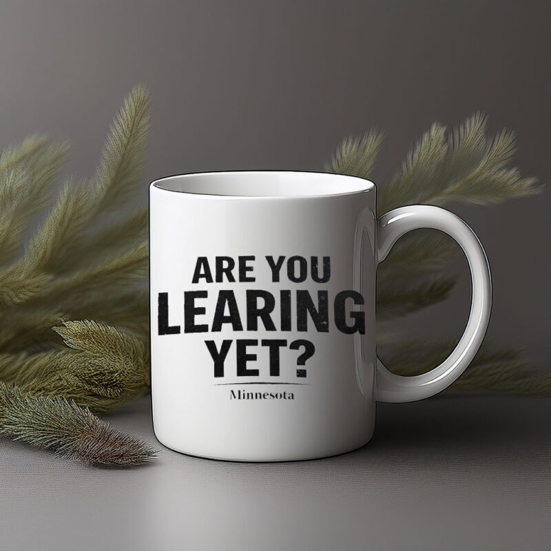 Are You Learing Yet Minnesota Mug