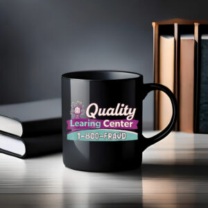 Funny 1-800-FRAUD Quality LEARING Center Mug