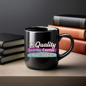 Funny 1-800-FRAUD Quality LEARING Center Mug