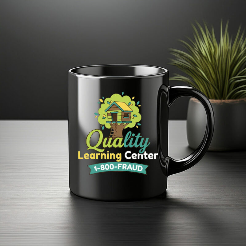 Funny 1-800-Fraud Quality Learning Center Mug
