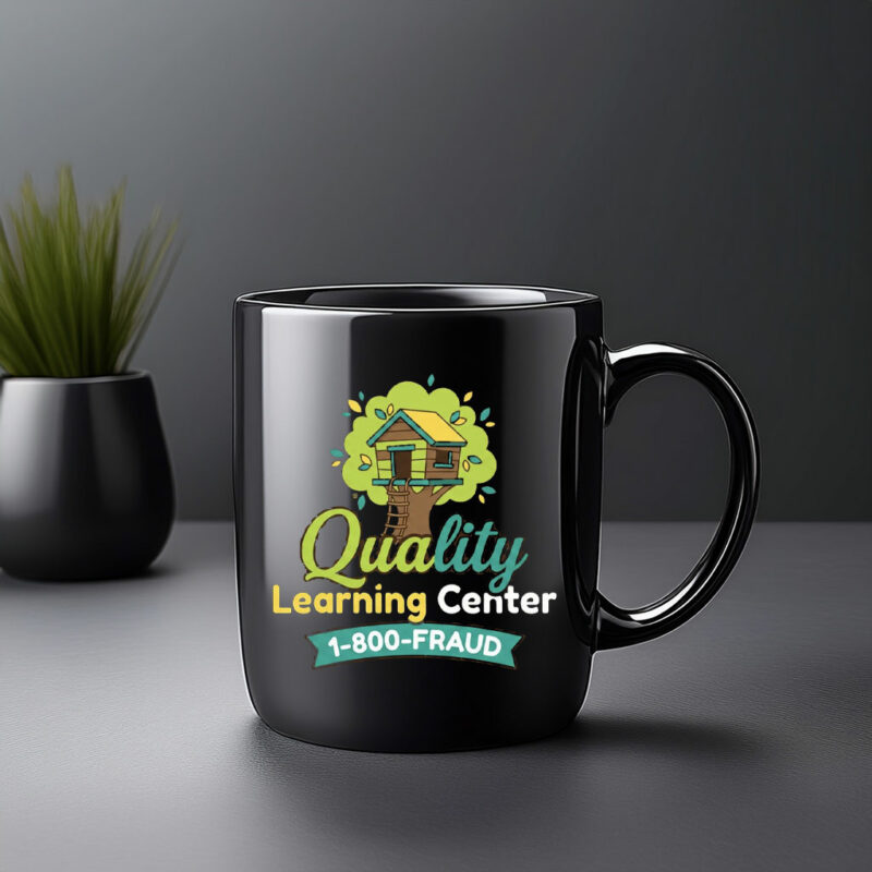 Funny 1-800-Fraud Quality Learning Center Mug