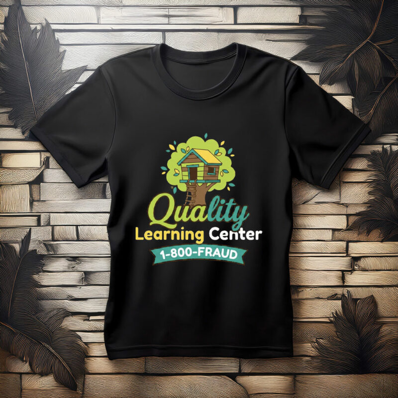Funny 1-800-Fraud Quality Learning Center Tee