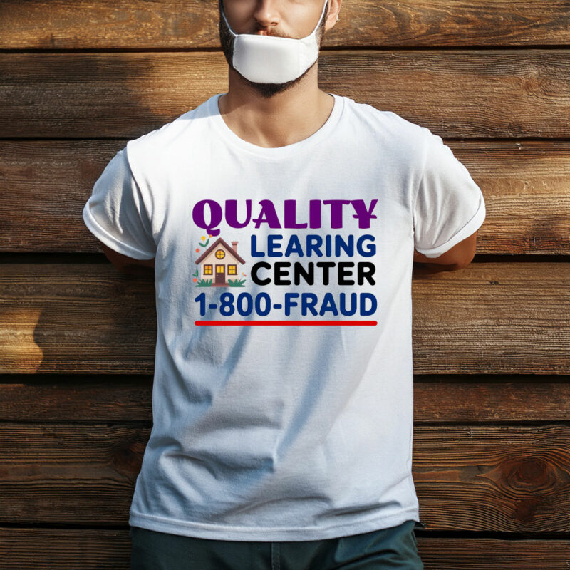 Funny Day Care Quality Learing Center Shirt