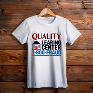 Funny Quality Learing Center 1-800-FRAUD Shirt