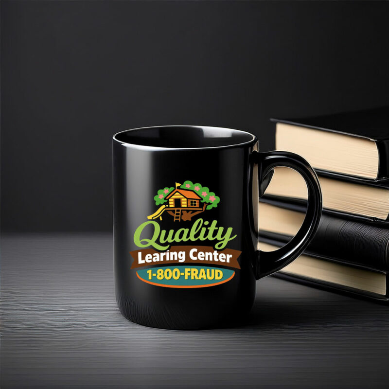Funny Quality Learning Center 1-800-FRAUD Mug
