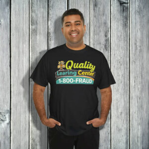 Infamous Quality Learing Center 1-800-FRAUD Shirt