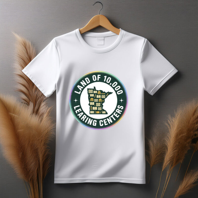 Land of 10,000 Learning Centers Funny Shirt