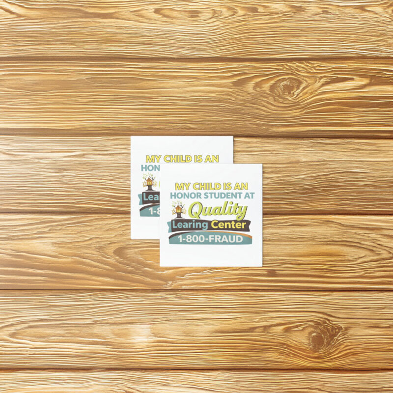 My Child Is An Honor Student At Quality Learing Center Stickers