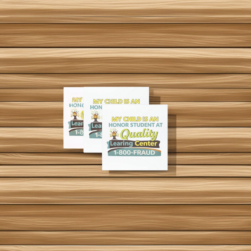 My Child Is An Honor Student At Quality Learing Center Stickers