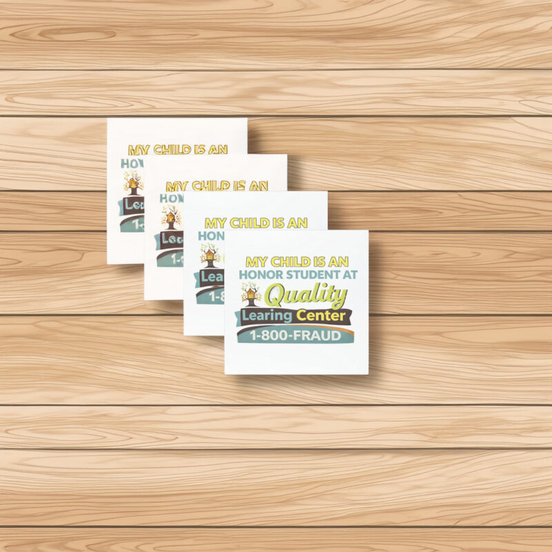 My Child Is An Honor Student At Quality Learing Center Stickers