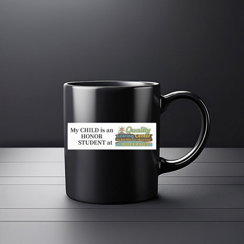 My Child Is an Honor Student at Quality Learing Mug