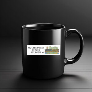 My Child Is an Honor Student at Quality Learing Mug