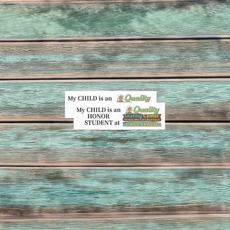 My Child Is an Honor Student at Quality Learing Sticker