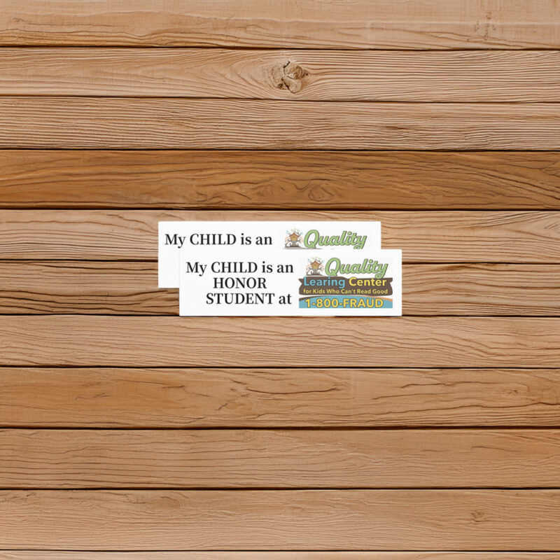 My Child Is an Honor Student at Quality Learing Sticker