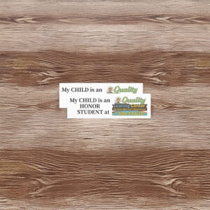 My Child Is an Honor Student at Quality Learing Sticker