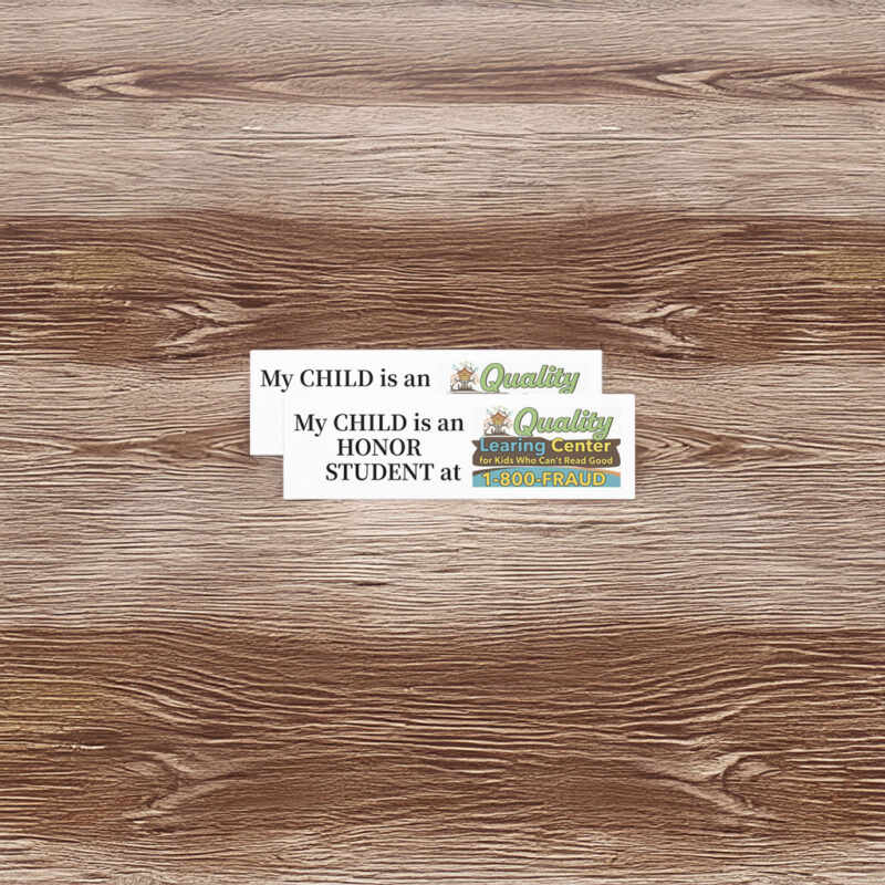My Child Is an Honor Student at Quality Learing Sticker