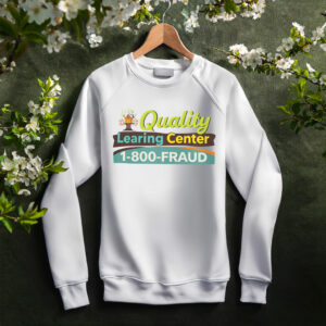 Official Quality Learing Center 1-800-Fraud Hoodie