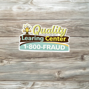 Quality LEARING Center 1-800-Fraud Sticker