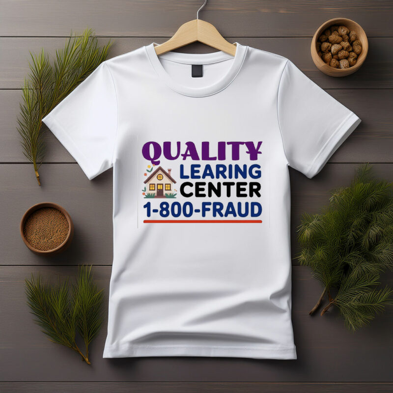 Quality LEARING Center Funny Tee 2026