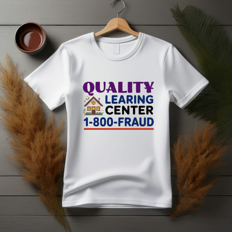Quality LEARING Center Funny Tee 2026