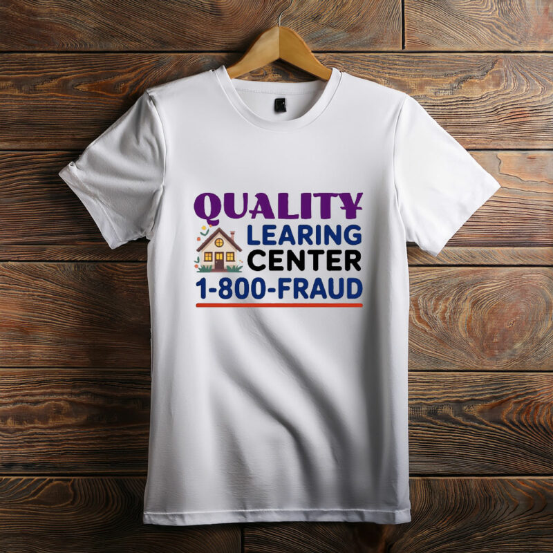 Quality LEARING Center Funny Tee 2026