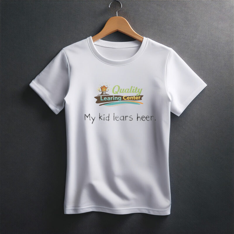 Quality LEARING Center Shirt