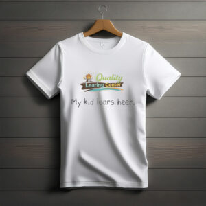 Quality LEARING Center Shirt
