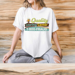 Quality Learing Center 1-800-FRAUD Unisex T-Shirt