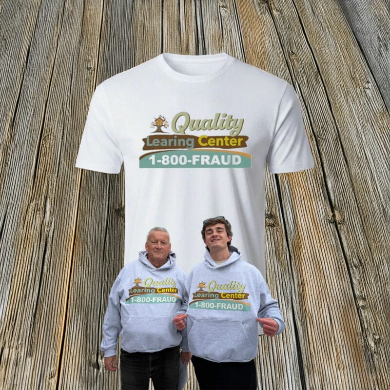 Quality Learing Center 1-800-Fraud Shirt