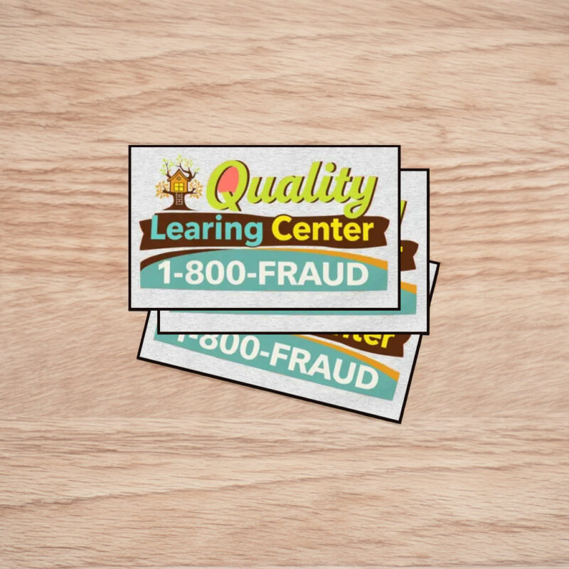 Quality Learing Center 1-800-Fraud Sticker