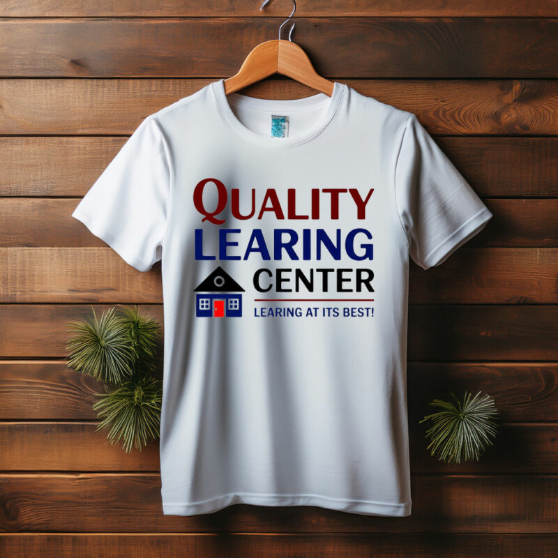 Quality Learing Center Child Care T-Shirt