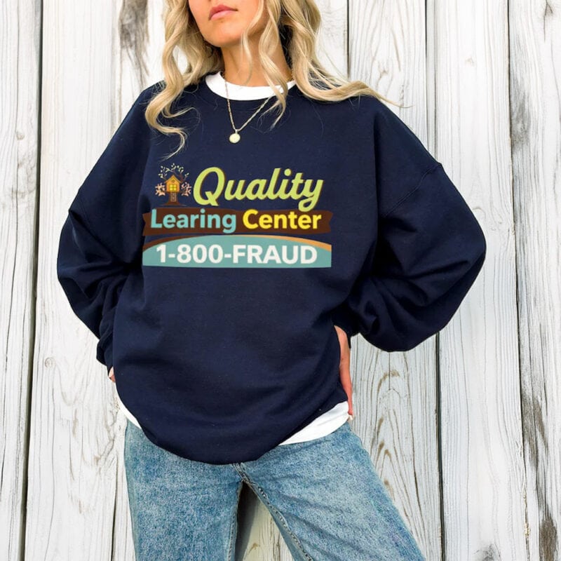 Quality Learing Center Graphic Sweatshirt