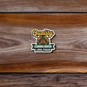 Quality Learing Center No Kids All Fraud Sticker
