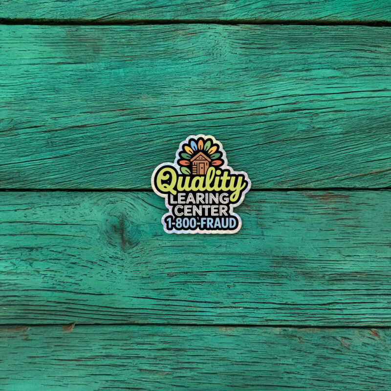 Quality Learing Center No Kids All Fraud Sticker