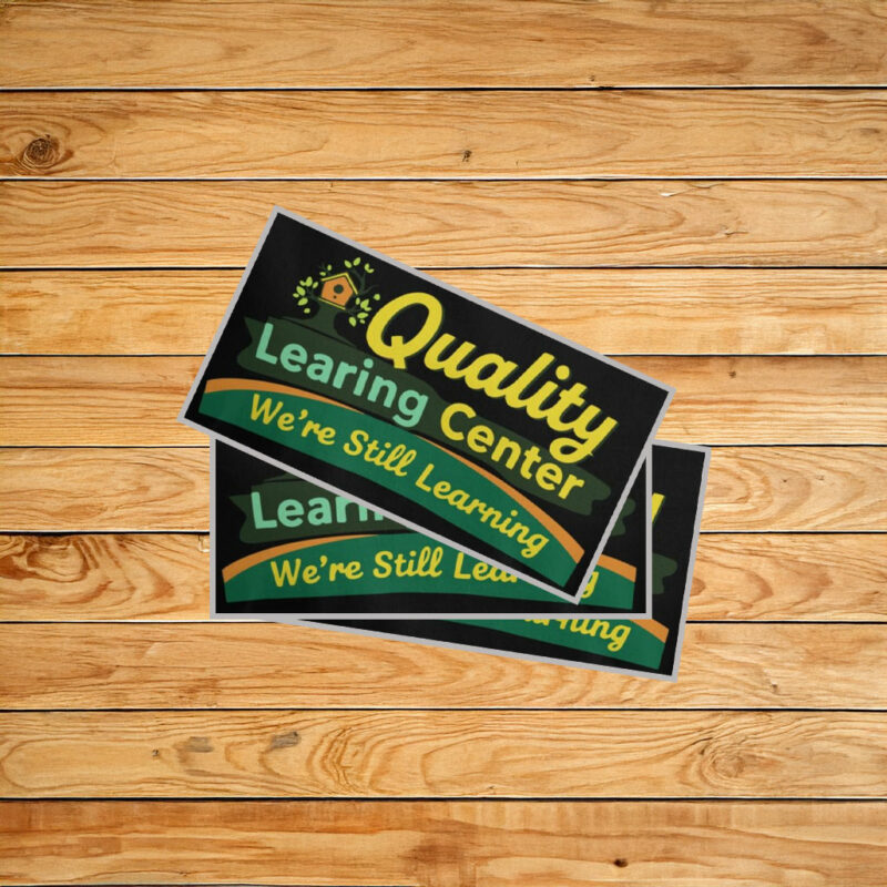 Quality Learing Center We Are Still Learning Sticker