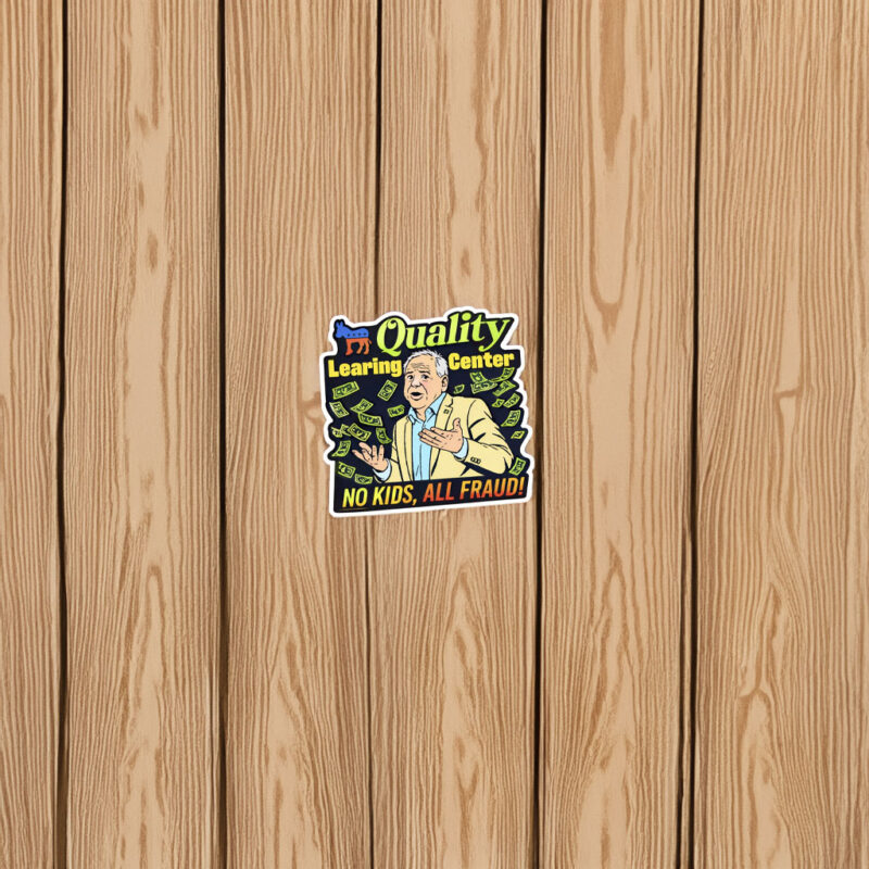 Quality Learing Center – No Kids All Fraud Sticker (2026)