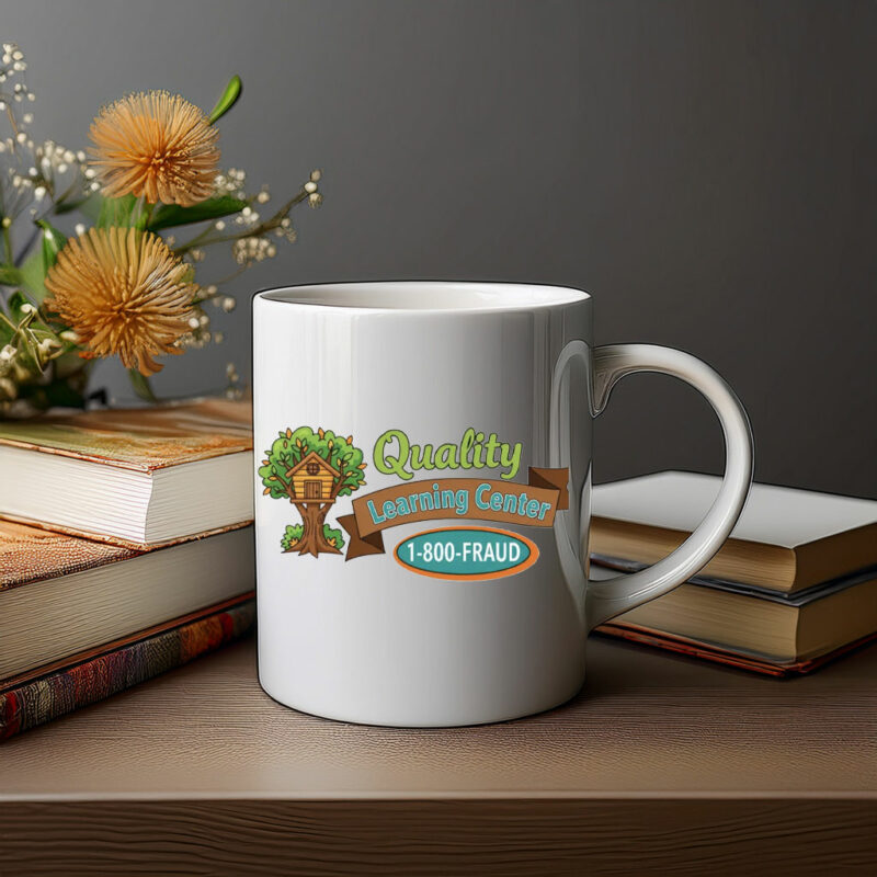 Quality Learning Center 1-800-FRAUD Funny Political Parody Mug
