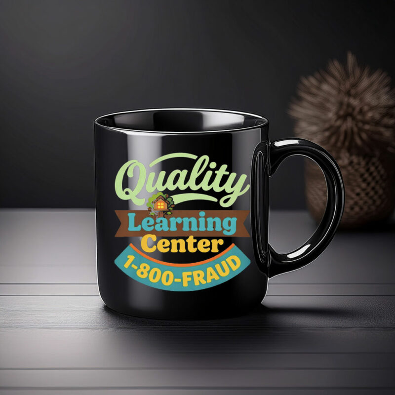 Quality Learning Center 1-800-Fraud Funny School Parody Mug