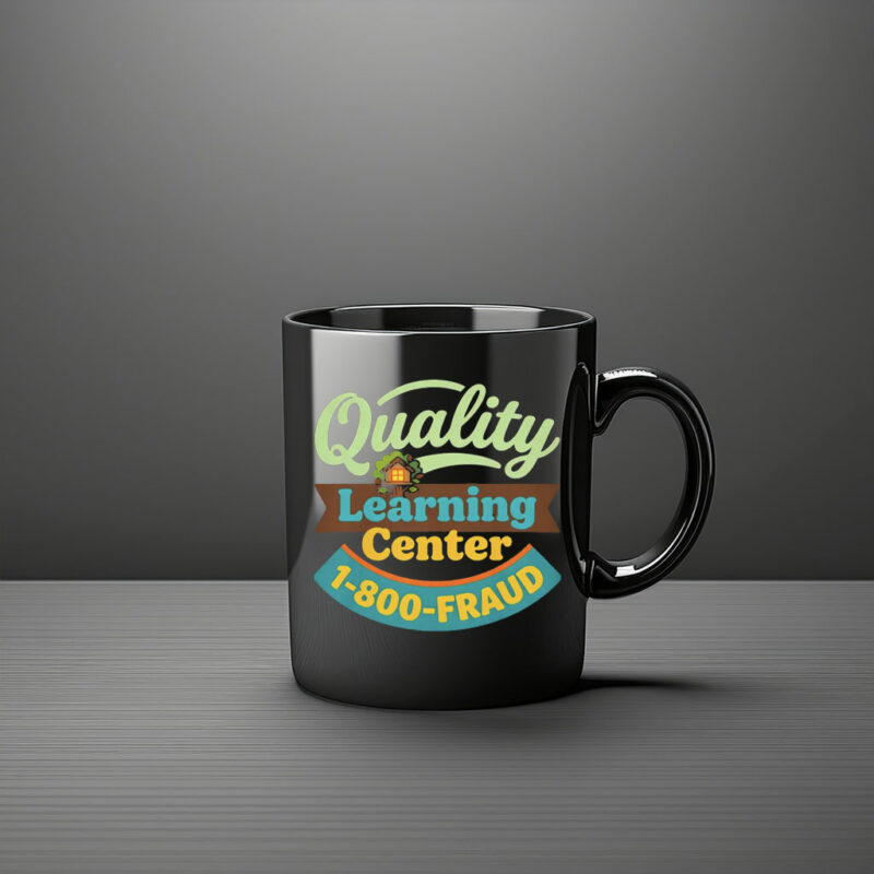 Quality Learning Center 1-800-Fraud Funny School Parody Mug