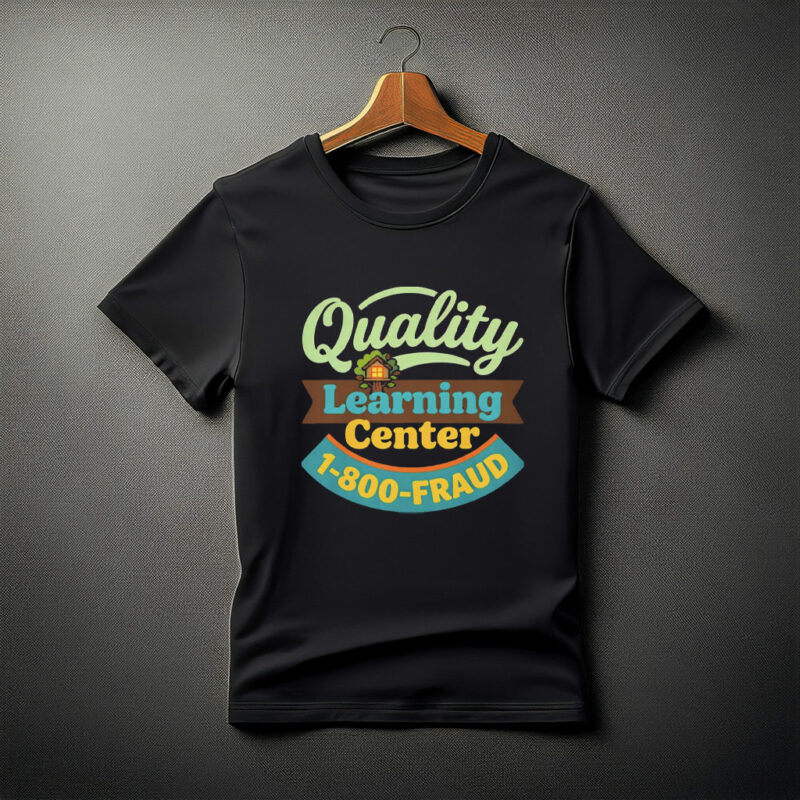 Quality Learning Center 1-800-Fraud Logo T-Shirt