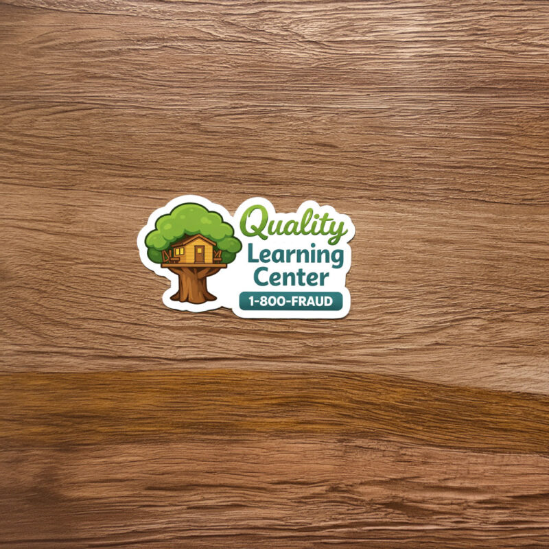 Quality Learning Center 1-800-Fraud Sticker
