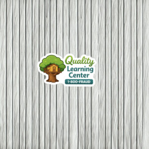 Quality Learning Center 1-800-Fraud Sticker