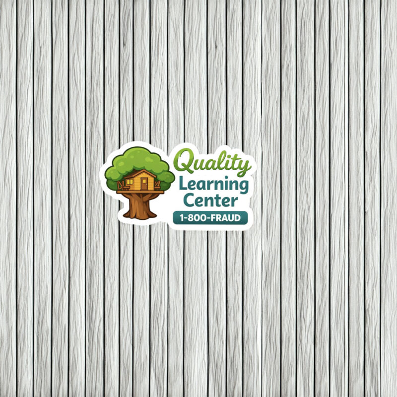 Quality Learning Center 1-800-Fraud Sticker