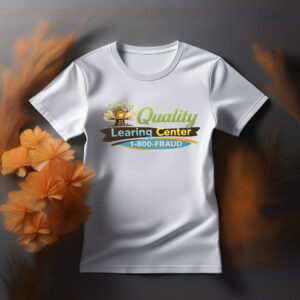 Quality Learning Center 1-800-Fraud Tee