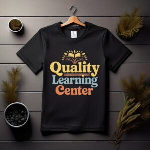 Quality Learning Center 2026 T-Shirt