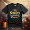 Quality Learning Center 2026 T-Shirt