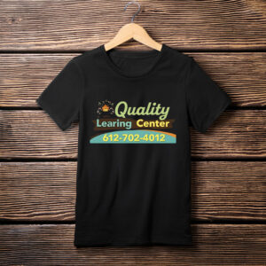 Quality Learning Center 612-702-4012 Shirt