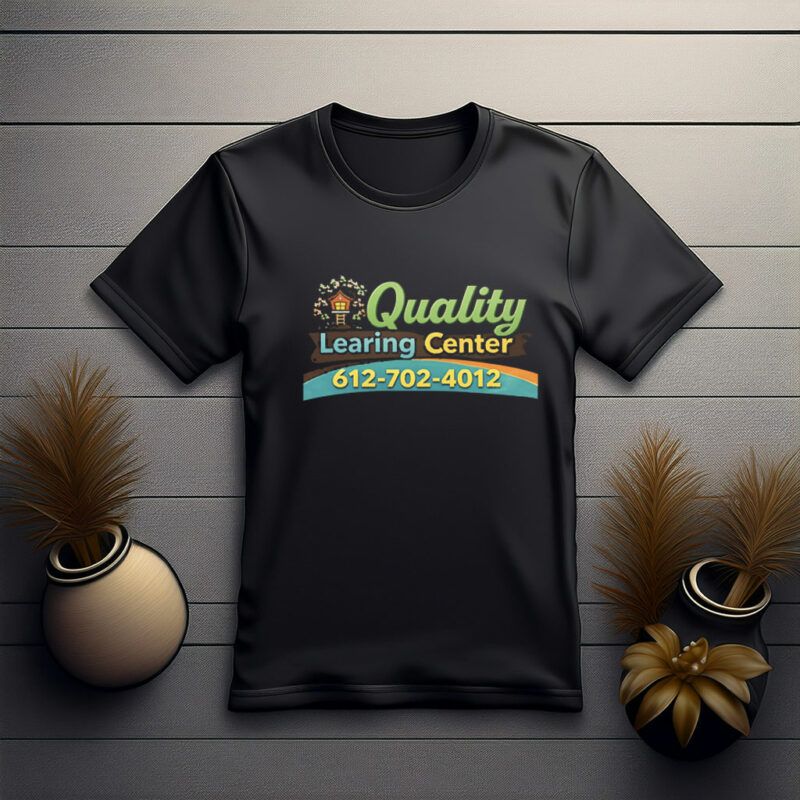 Quality Learning Center 612-712-4012 Shirt