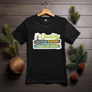 Quality Learning Center Class of 2026 T-Shirt