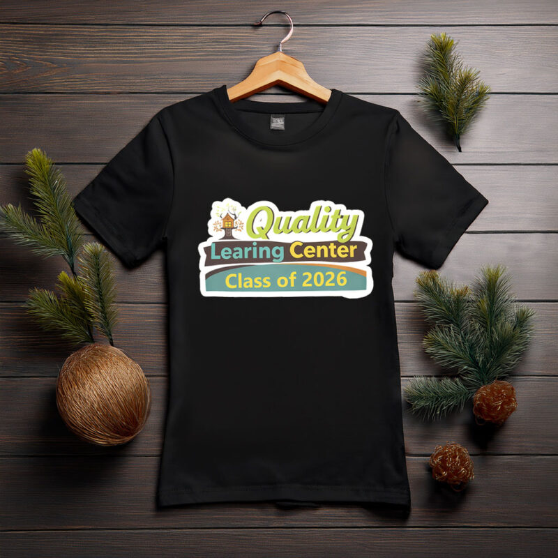 Quality Learning Center Class of 2026 T-Shirt